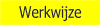 Werkwijze